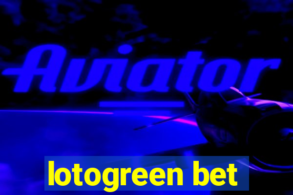 lotogreen bet